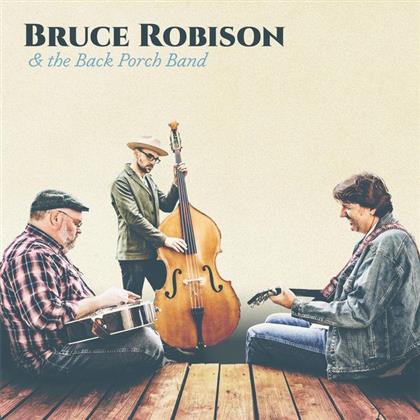 Bruce Robison & Back Porch Band - ---