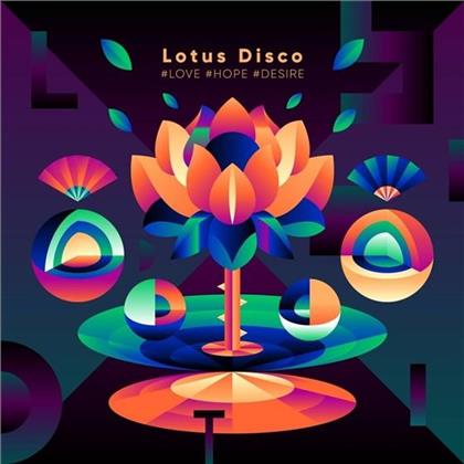 Lotus Disco - #Love #Hope #Desire