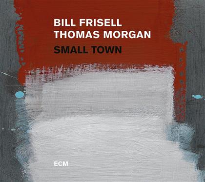 Bill Frisell & Thomas Morgan - Small Town (LP)