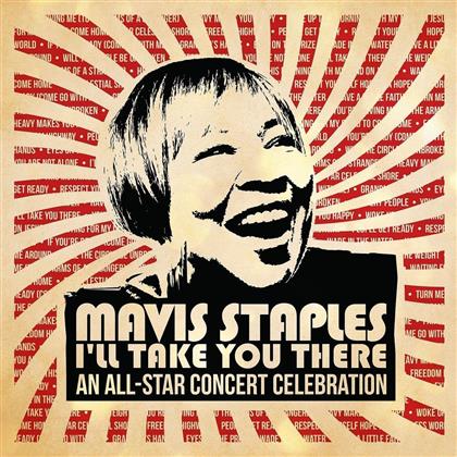 Mavis Staples - I'll Take You There - An All-Star Concert Celebration