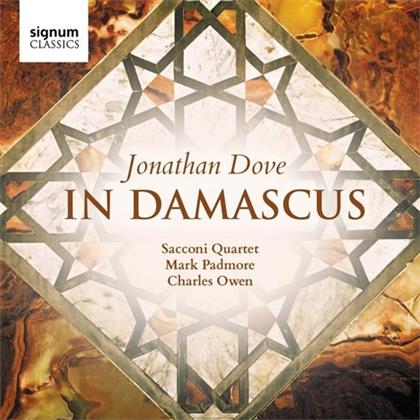Sacconi Quartet, Mark Padmore, Owen Charles & Jonathan Dove - In Damascus