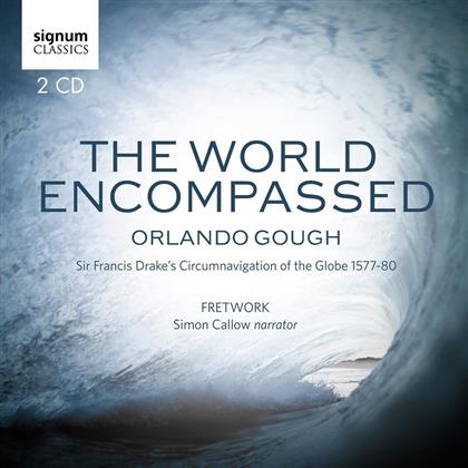 Fretwork, Simon Callow & Orlando Gough - The World Encompassed