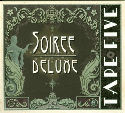 Tape Five - Soiree Deluxe