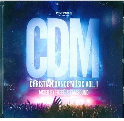 Christian Dance Music - Vol. 1 - Mixed By Freeg & Emasound