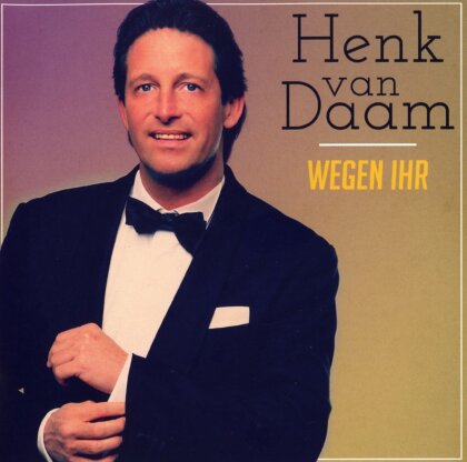 Henk Van Daam - Wegen Ihr