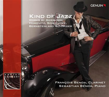 François Benda (Klarinette) - Sebastian Benda, Francois Benda, George Gershwin (1898-1937), Joseph Horovitz, Erwin Schulhoff (1894-1942), … - Kind Of Jazz