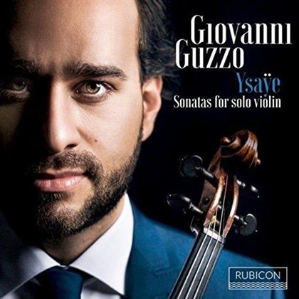 Giovanni Guzzo & Eugène Ysaÿe (1858-1931) - Sechs Sonaten Für Violine Solo