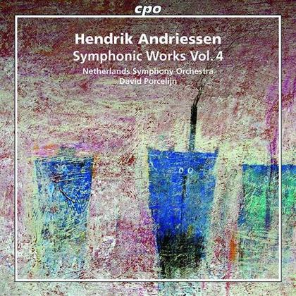 Netherlands Symphony Orchestra, Hendrik Andriessen (1892-1981) & David Porcelijn - Symphonic Works Vol.4 - Symphonie Nr. 4; Rhapsodie "Libertas Venit"; Capriccio; Canzone