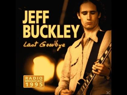 Jeff Buckley - Last Goodbye - Radio Broadcast