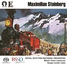 Maximilian Steinberg (1883-1946), Martin Yates, Sergey Levitin & Royal Scottish National Orchestra - Violin Concerto, Symphony No. 4 Turksib (Hybrid SACD)