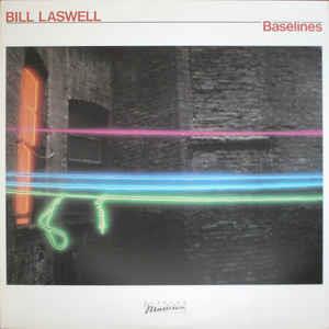 Bill Laswell - Baselines (LP)