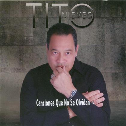 Tito Nieves - Canciones Que No Se Olvidan