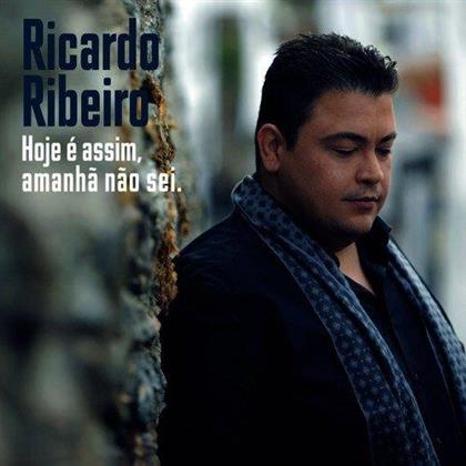 Ricardo Ribeiro - Hoje E Assim Amanhaf Nafo Sei