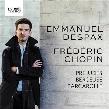 Emmanuel Despax & Frédéric Chopin (1810-1849) - Preludes / Berceuse / Barcarolles