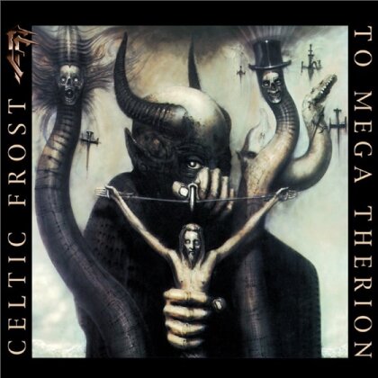 Celtic Frost - To Mega Therion (2017 Reissue, Édition Deluxe)