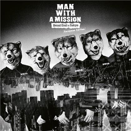 Man With A Mission (J-Pop) - Dead End In Tokyo (European Edition)