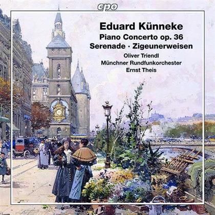 Eduard Künnecke, Ernst Theis & Oliver Triendl - Piano Concerto Op.36 / Serenade / Zigeunerweisen