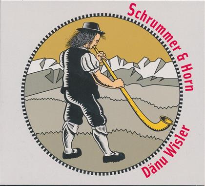 Dänu Wisler - Schrummer & Horn