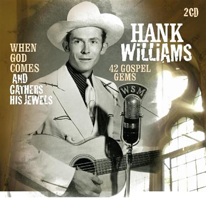 Hank Williams - When God Comes And Gathers His Jewels (2 CDs)