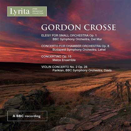 Manoug Parikian, Gordon Crosse, Norman Del Mar, György Lehel, BBC Symphony Orchestra, … - Violin Concerto Nr. 2 op. 26/Elegy For Small Orchestra Nr. 1