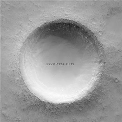 Robot Koch (Jahcoozi / The Tape) - Fluid (12" Maxi)