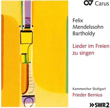 Felix Mendelssohn-Bartholdy (1809-1847), Frieder Bernius & Kammerchor Stuttgart - Lieder Im Freien Zu Singen - Weltliche Chorlieder