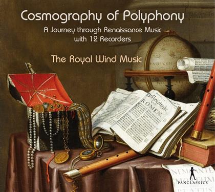 The Royal Wind Music - Cosmography Of Polyphony - A Journey through Renaissance Music with 12 Recorders