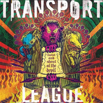 Transport League - Twist & Shout At The Devil (LP)