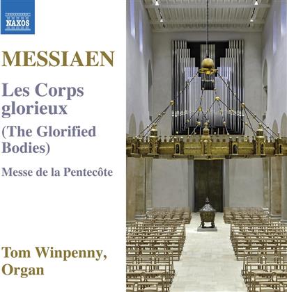 Tom Winpenny & Olivier Messiaen (1908-1992) - Les Corps Glorieux / Messe De La Pentecote