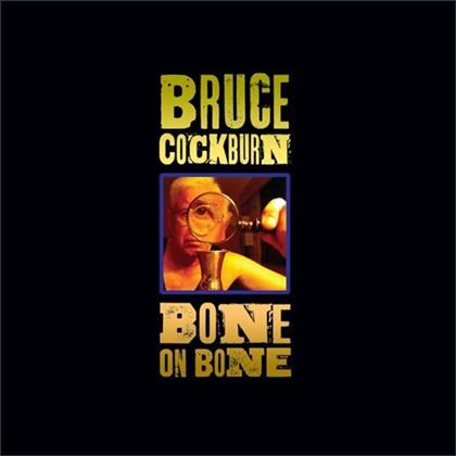 Bruce Cockburn - Bone On Bone