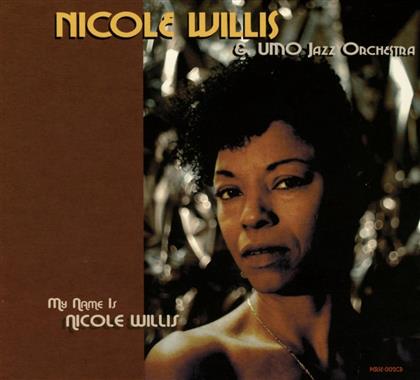 Nicole Willis & Umo Jazz Orchestra - My Name Is Nicole Willis