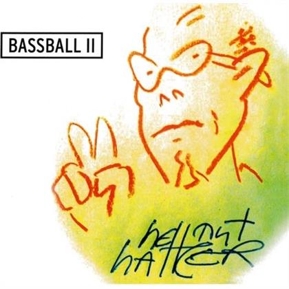 Hellmut Hattler - Bassball II