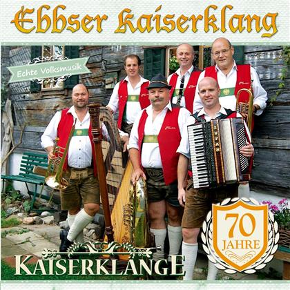 Ebbser Kaiserklang - Kaiserklaenge - 70 Jahre