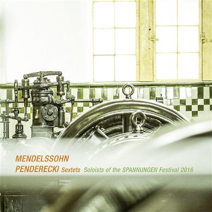Soloists of the Spannungen Festival, Felix Mendelssohn-Bartholdy (1809-1847) & Krzysztof Penderecki (*1933) - Sextets