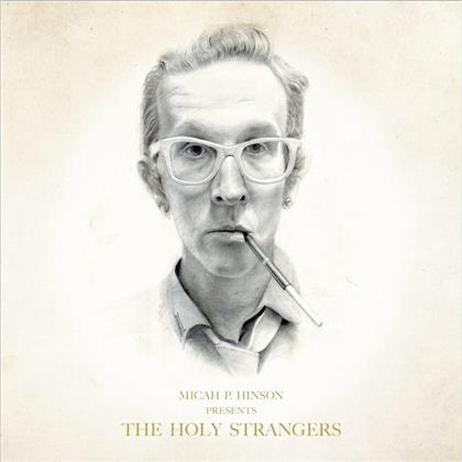 Micah P. Hinson - Presents The Holy Strangers (2 LPs + Digital Copy)