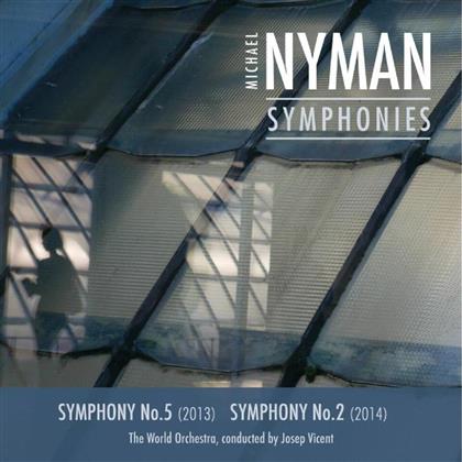 Michael Nyman (*1944), Josep Vicent & The World Orchestra - Symphonies Vol. 1 - Symphony No 5 & Symphony No. 2