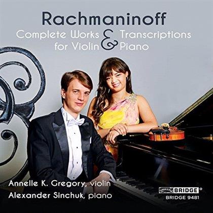 Sergej Rachmaninoff (1873-1943), Annelle K. Gregory & Alexander Sinchuk - Complete Works And Transcriptions for Violin & Piano