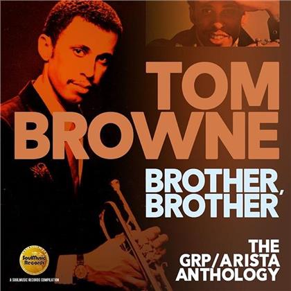 Tom Browne - Brother, Brother-The GRP / Arista Anthology (2 CDs)