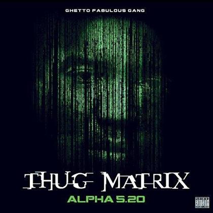 Alpha 5.20 - Thug Matrix