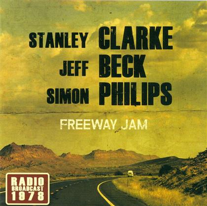 Stanley Clarke, Jeff Beck & Simon Philips - Freeway Jam Radio Broadcast