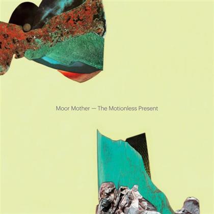 Moor Mother - Motionless Present (12" Maxi)