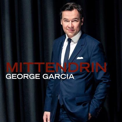George Garcia - Mittendrin