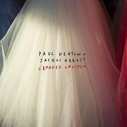 Paul Heaton & Jacqui Abbott - Crooked Calypso (Limited Deluxe Edition, CD + DVD)