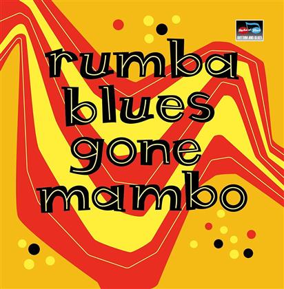 Rumba Blues Gone Mambo - How Latin Music Changed Rhythm & Blues (2 CDs)