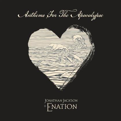 Jonathan Jackson & E Nation - Anthems For The Apocalypse