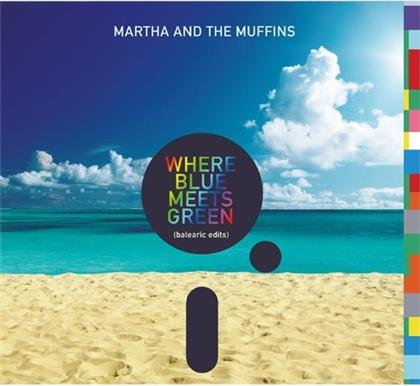 Martha & The Muffins - Where Blue Meets Green