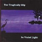 The Tragically Hip - In Violet Light (2 LPs)