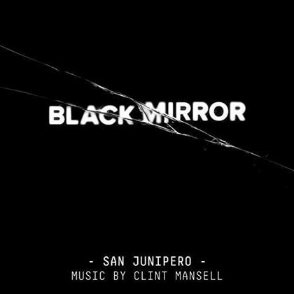 Black Mirror: San Junipero - Score & Clint Mansell - OST