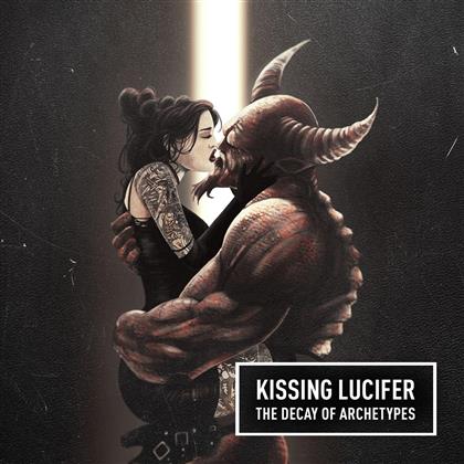 Kissing Lucifer - The Decay Of Archetypes