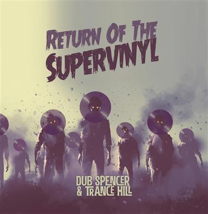 Dub Spencer & Trance Hill - Return Of The Supervinyl (LP)